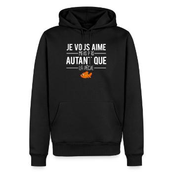 Je vous aime mais pas autant que la pêche pêcheur - Sweat à capuche Premium bio Homme - noir - Devant - Nico (187cm)