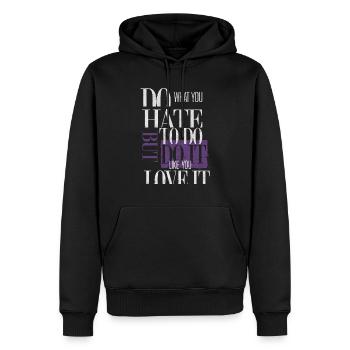 Do what you hate to do - Männer Premium Bio Hoodie - Schwarz - Vorne - Nico (187cm)