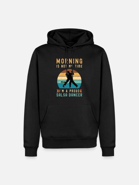 Salsa Dancer Morning Is Not My Time Salsa Music - Men’s Premium Organic Hoodie - black