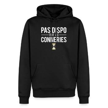 Pas dispo pour vos conneries pas le temps humour - Sweat à capuche Premium bio Homme - noir - Devant - Nico (187cm)