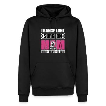 Transplant Surgeon Mom The Idol The Myth Physician - Männer Premium Bio Hoodie - Schwarz - Vorne - Nico (187cm)