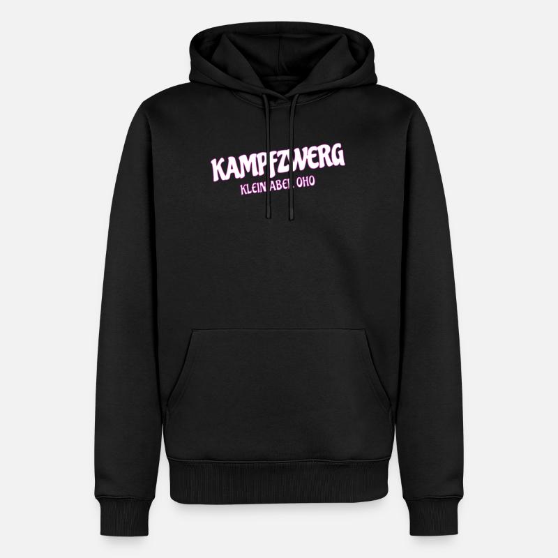 Kampfzwerg, Klein Aber Oho, Sprüche Zwerg - Männer Premium Bio Hoodie - Schwarz