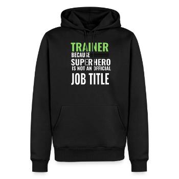 Trainer because super Hero is not an Jobtitle - Männer Premium Bio Hoodie - Schwarz - Vorne - Nico (187cm)