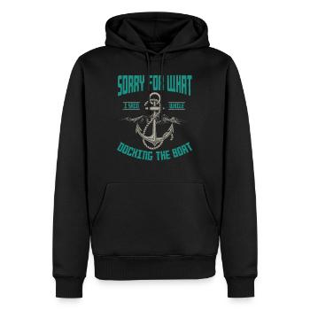 Segler Spruch,Docking the Boat, Boot, Boote,Schiff - Männer Premium Bio Hoodie - Schwarz - Vorne - Nico (187cm)