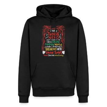 'm a Theatre Nerd Funny Theatre; Musical Broadway - Men’s Premium Organic Hoodie - black - Front - Nico (187cm)