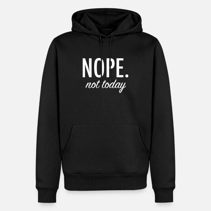 Non. Pas aujourd'hui - Sweat à capuche Premium bio Homme - noir