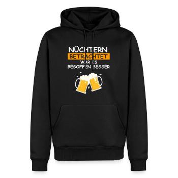 Nüchtern betrachtet war es besoffen besser - Männer Premium Bio Hoodie - Schwarz - Vorne - Nico (187cm)