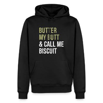 Buttern Sie meinen Hintern und nennen Sie mich Keks-lustiges Hemd - Männer Premium Bio Hoodie - Schwarz - Vorne - Nico (187cm)