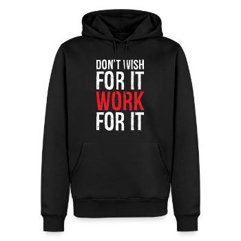 don't wish for it work for it funny - Men’s Premium Organic Hoodie - black - Front - Nico (187cm)