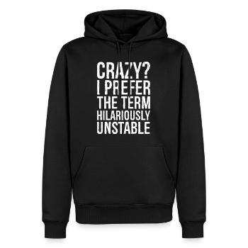 Fou, je préfère le terme hilarant et instable - Sweat à capuche Premium bio Homme - noir - Devant - Nico (187cm)