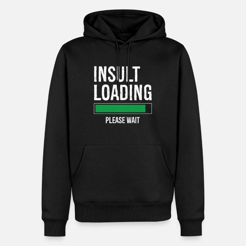 insult loading please wait - Männer Premium Bio Hoodie - Schwarz