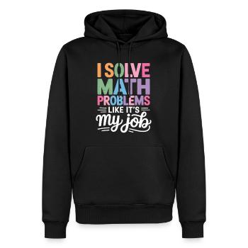 Je résous les problèmes de mathématiques comme un pro - - Sweat à capuche Premium bio Homme - noir - Devant - Nico (187cm)