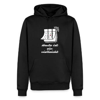 Today is a Maybe Saying - Men’s Premium Organic Hoodie - black - Front - Nico (187cm)