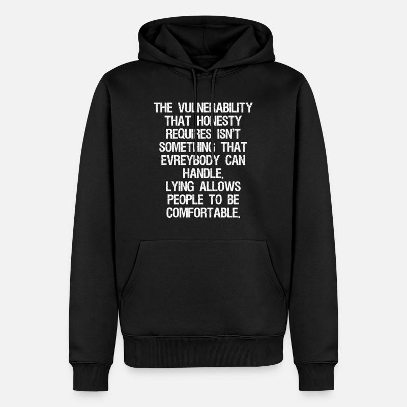 the vulnerability that honesty requires isn't - Männer Premium Bio Hoodie - Schwarz