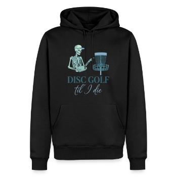 Disc Golf Til I Die Funny Disc Golfer Flying Disc - Männer Premium Bio Hoodie - Schwarz - Vorne - Nico (187cm)