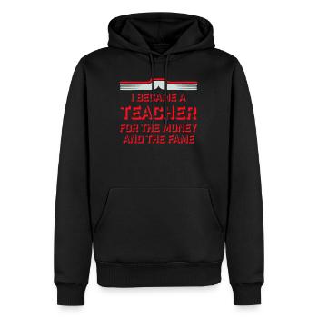 I Became Teacher for the Money and Fame Witz Logo - Männer Premium Bio Hoodie - Schwarz - Vorne - Nico (187cm)