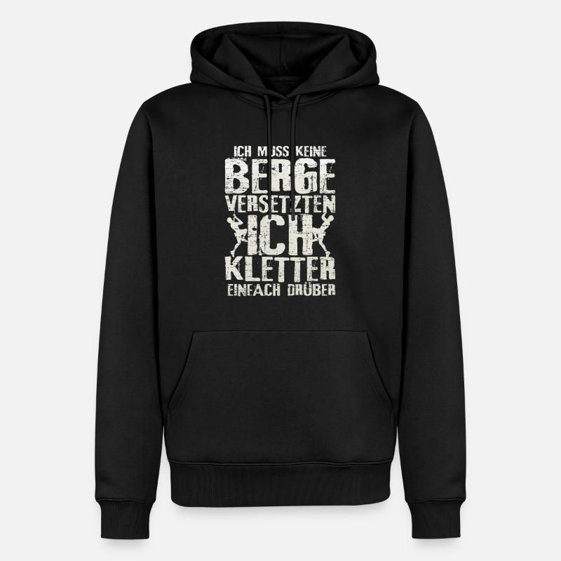 Klettern berg versetzten spruch geschenkidee - Männer Premium Bio Hoodie - Schwarz
