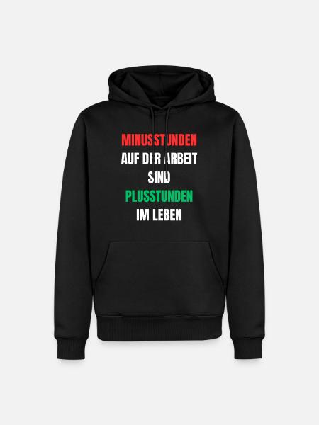 Minusstunden Arbeit Plusstunden Leben - Männer Premium Bio Hoodie - Schwarz