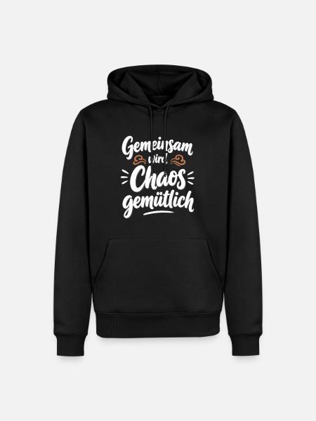 Gemeinsam wird Chaos gemütlich – Zusammenhalt - Männer Premium Bio Hoodie - Schwarz