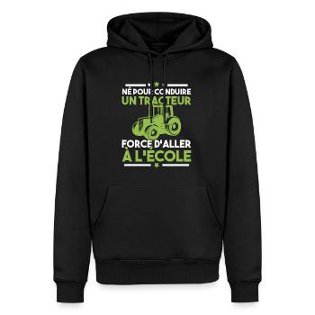 Né pour conduire un tracteur forcé daller à lécole - Sweat à capuche Premium bio Homme - noir - Devant - Nico (187cm)