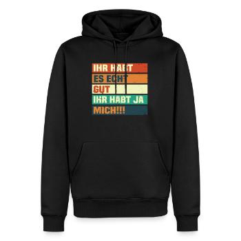 ihr habt es echt gut ihr habt ja mich - Männer Premium Bio Hoodie - Schwarz - Vorne - Nico (187cm)