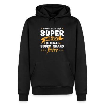 Je serai super grand frère Humour Cadeau - Sweat à capuche Premium bio Homme - noir - Devant - Nico (187cm)