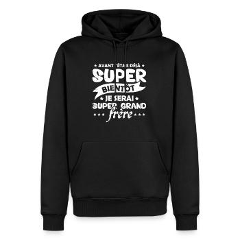 Je serai super grand frère Humour Cadeau - Sweat à capuche Premium bio Homme - noir - Devant - Nico (187cm)