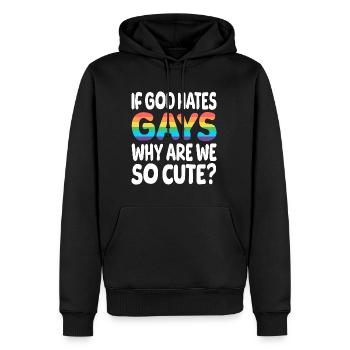 If god hates gays why are we so cute? - Männer Premium Bio Hoodie - Schwarz - Vorne - Nico (187cm)