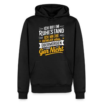 Ich Bin Im Ruhestand Rente Entweder Alles - Männer Premium Bio Hoodie - Schwarz - Vorne - Nico (187cm)
