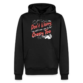 Don't worry, we will train you to be crazy too - Männer Premium Bio Hoodie - Schwarz - Vorne - Nico (187cm)