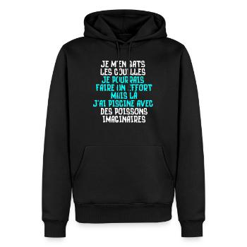je m'en bats les couilles, piscine poissons - Sweat à capuche Premium bio Homme - noir - Devant - Nico (187cm)
