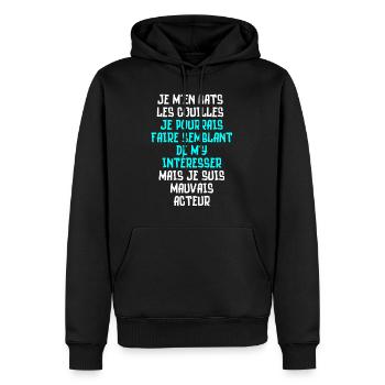 je m'en bats les couilles, je suis mauvais acteur - Sweat à capuche Premium bio Homme - noir - Devant - Nico (187cm)