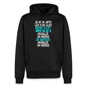je m'en bats les couilles, miauler en morse - Sweat à capuche Premium bio Homme - noir - Devant - Nico (187cm)