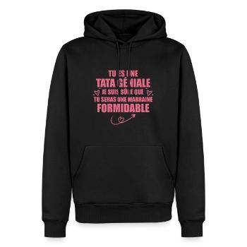 Une Tata Géniale Tu Seras Une Marraine Formidable - Sweat à capuche Premium bio Homme - noir - Devant - Nico (187cm)