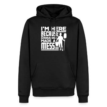 School Custodian Janitor Im Here Because Somone - Männer Premium Bio Hoodie - Schwarz - Vorne - Nico (187cm)