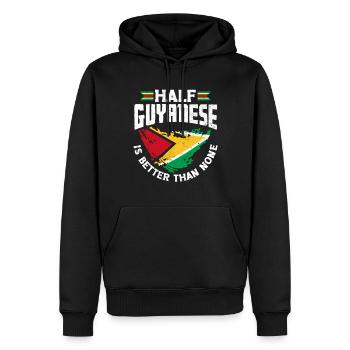 Guyana Guyanese Flag Half Guyanese Is Better Than - Männer Premium Bio Hoodie - Schwarz - Vorne - Nico (187cm)