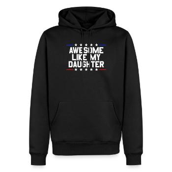 Super wie meine Tochter - Männer Premium Bio Hoodie - Schwarz - Vorne - Nico (187cm)