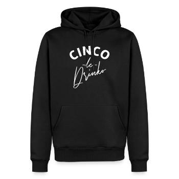 Cinco de Drinko Cinco de Mayo trinken - Männer Premium Bio Hoodie - Schwarz - Vorne - Nico (187cm)