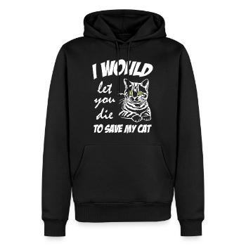 Cat Lover I Would Let You Die to Save My Cat - Männer Premium Bio Hoodie - Schwarz - Vorne - Nico (187cm)