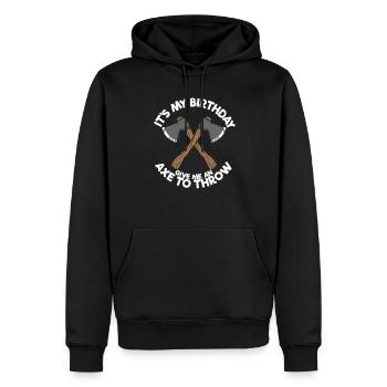 It's my birthday, give me an axe to throw - Men’s Premium Organic Hoodie - black - Front - Nico (187cm)