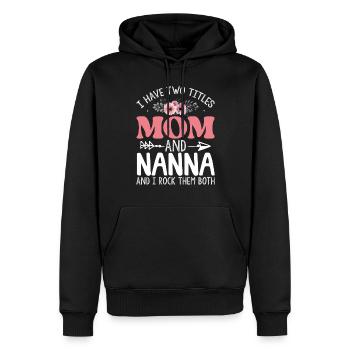 Ich habe zwei Titel: Mama und Nanna, ich rocke sie - Männer Premium Bio Hoodie - Schwarz - Vorne - Nico (187cm)