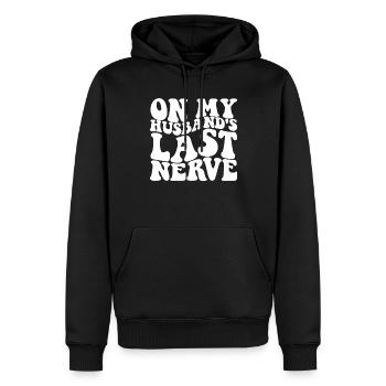 Über den letzten Nerv meines Mannes Lustige Frauen - Männer Premium Bio Hoodie - Schwarz - Vorne - Nico (187cm)