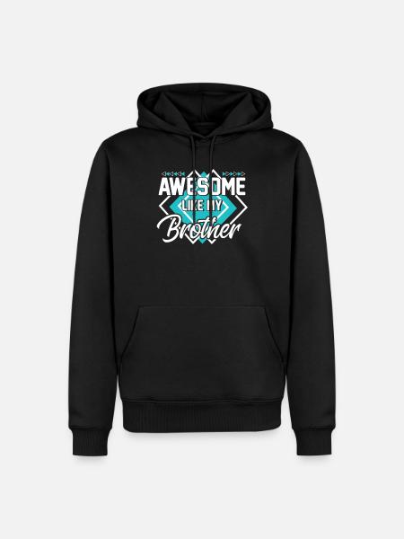 Großartig wie mein Bruder - Männer Premium Bio Hoodie - Schwarz