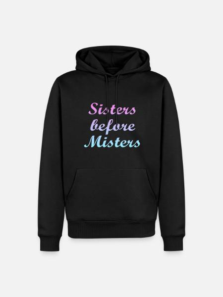 sisters before misters - Männer Premium Bio Hoodie - Schwarz