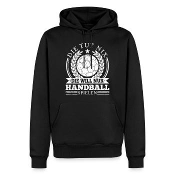 Handballspielerin Spruch Frauen Handball - Männer Premium Bio Hoodie - Schwarz - Vorne - Nico (187cm)