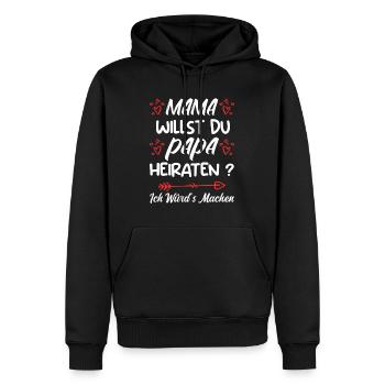 Mama willst du Papa marrieat - Männer Premium Bio Hoodie - Schwarz - Vorne - Nico (187cm)
