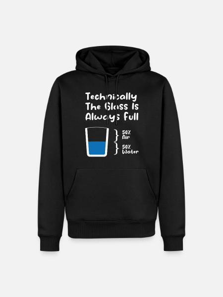 Tecnicamente il bicchiere è sempre pieno - Felpa con cappuccio ecologica premium da uomo - nero