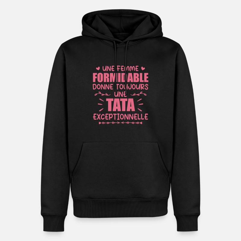 Une Femme Formidable Donne Une Tata Exceptionnelle - Sweat à capuche Premium bio Homme - noir