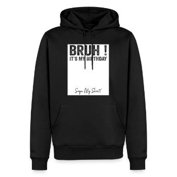 Bruh It's My Birthday Sign My Tees - Sweat à capuche Premium bio Homme - noir - Devant - Nico (187cm)