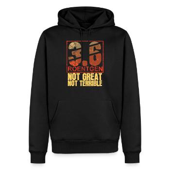 3.6 Roentgen Not Great Not Terrible - Men’s Premium Organic Hoodie - black - Front - Nico (187cm)